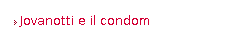 Jovanotti e il condom