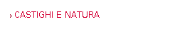 CASTIGHI E NATURA